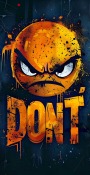 Don&#039;t  Mobile Phone Wallpaper